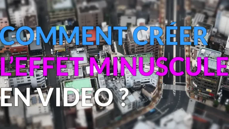 effet miniature en video