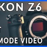 test du mode vidéo nikon z6