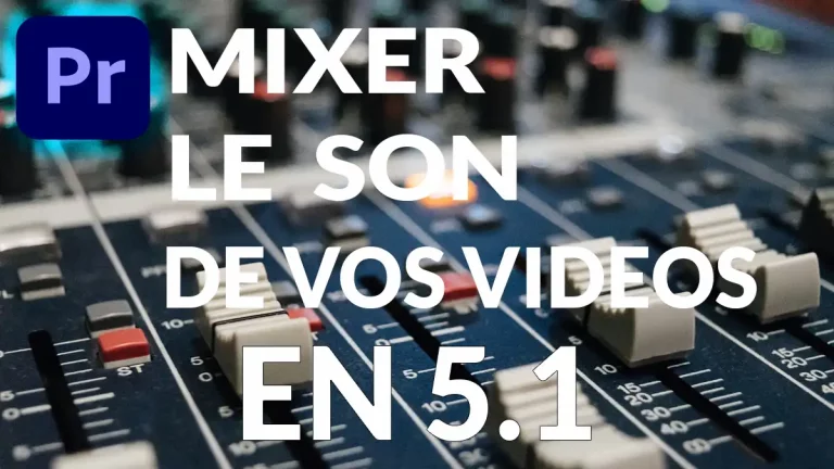 mixer le son des vidéos en 5.1
